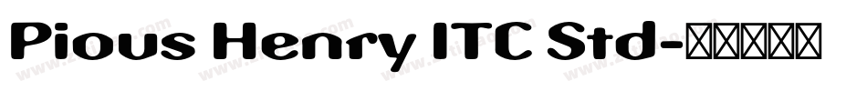 Pious Henry ITC Std字体转换